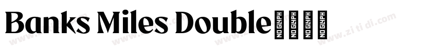 Banks Miles Double字体转换